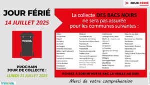 Lire la suite à propos de l’article JOUR FERIE 14 JUILLET 2025 – PROCHAIN JOUR DE COLLECTE : LUNDI 21 JUILLET 2025