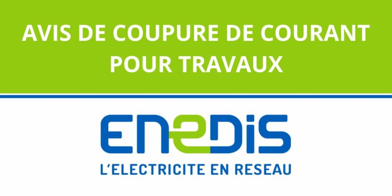 ATTENTION : COUPURE D&rsquo;ELECTRICITE PAR ENEDIS Le MARDI 6 OCTOBRE 2026 entre 8h30 et 12h30 d&rsquo;une durée approximative de 3 heures