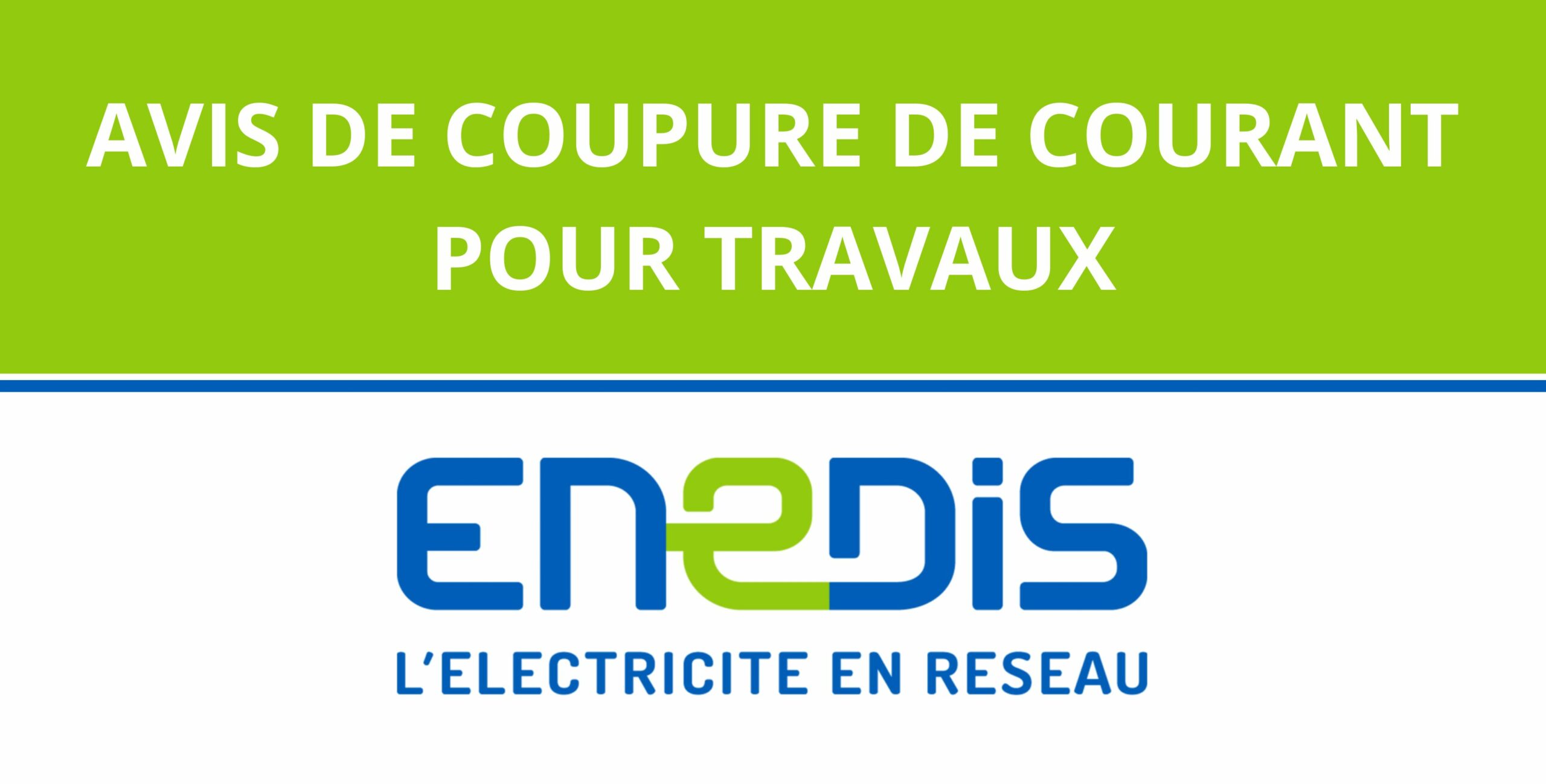 Vous consultez actuellement ATTENTION : COUPURE D&rsquo;ELECTRICITE PAR ENEDIS Le MARDI 6 OCTOBRE 2026 entre 8h30 et 12h30 d&rsquo;une durée approximative de 3 heures